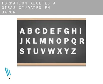 Formation adultes à  Autres villes en Japon