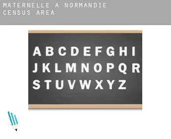 Maternelle à  Normandie (census area)