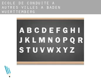 École de conduite à  Autres Villes à Baden-Wuerttemberg