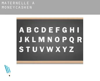 Maternelle à  Moneycashen