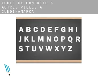 École de conduite à  Autres Villes à Cundinamarca