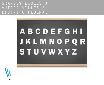 Grandes écoles à  Autres Villes à Distrito Federal