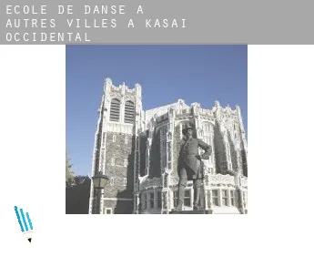 École de danse à  Autres Villes à Kasai-Occidental