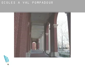 Écoles à  Val Pompadour
