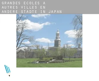 Grandes écoles à  Autres villes en Andere Städte in Japan