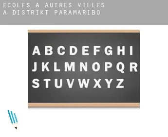 Écoles à  Autres Villes à Distrikt Paramaribo